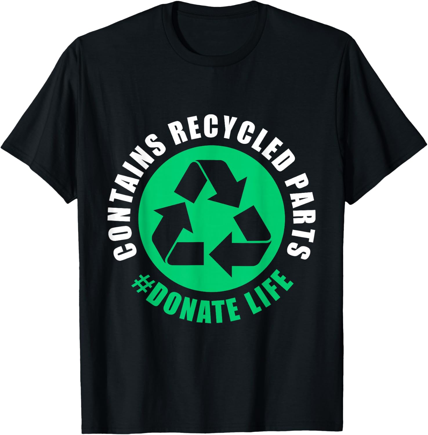 Contains Recycled Part Lung Liver Kidney Transplant T-Shirt - T-Shirt | Black