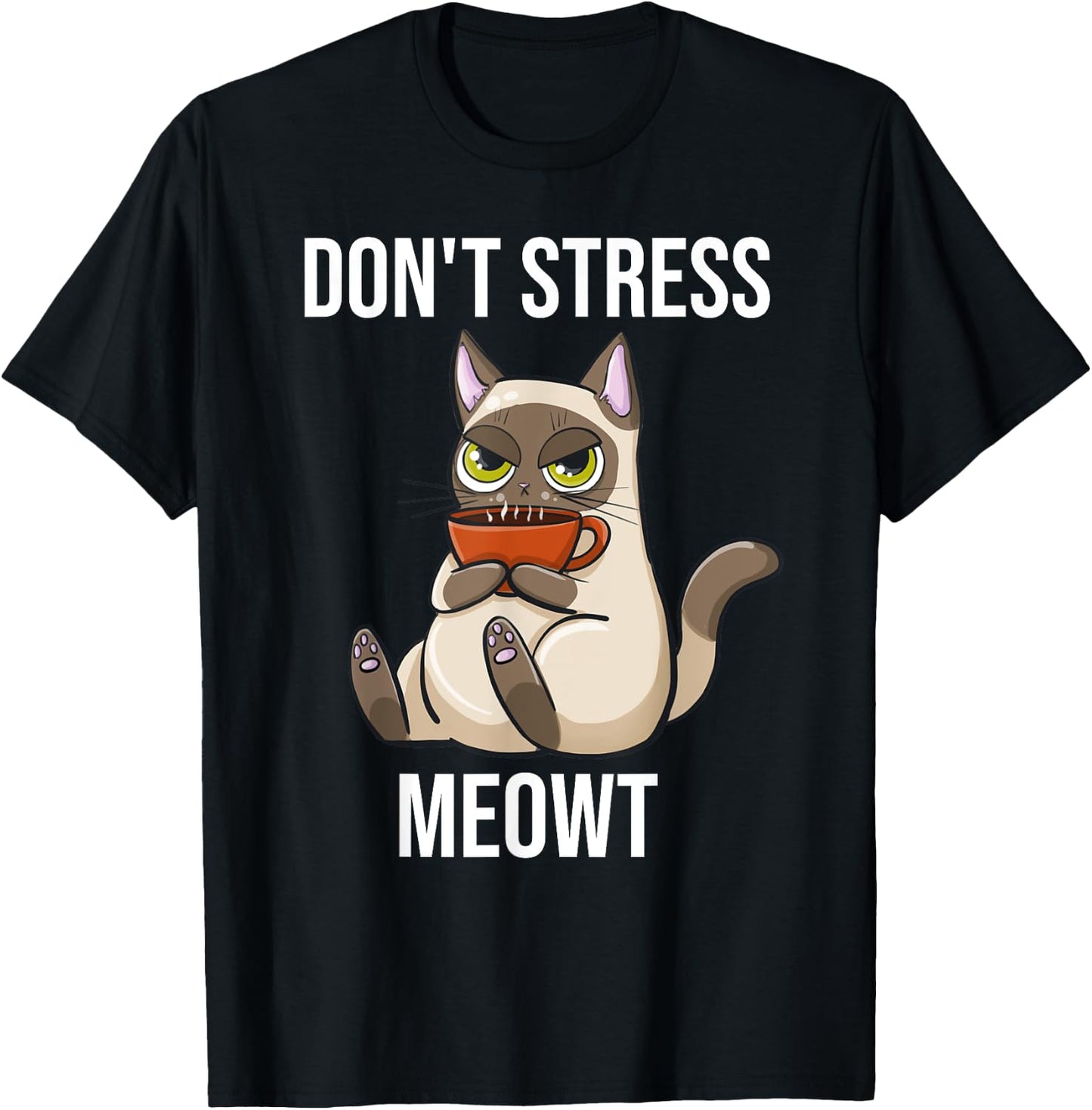 Don't Stress Meowt Funny Sarcastic Coffee Cat T-Shirt - T-Shirt | Black