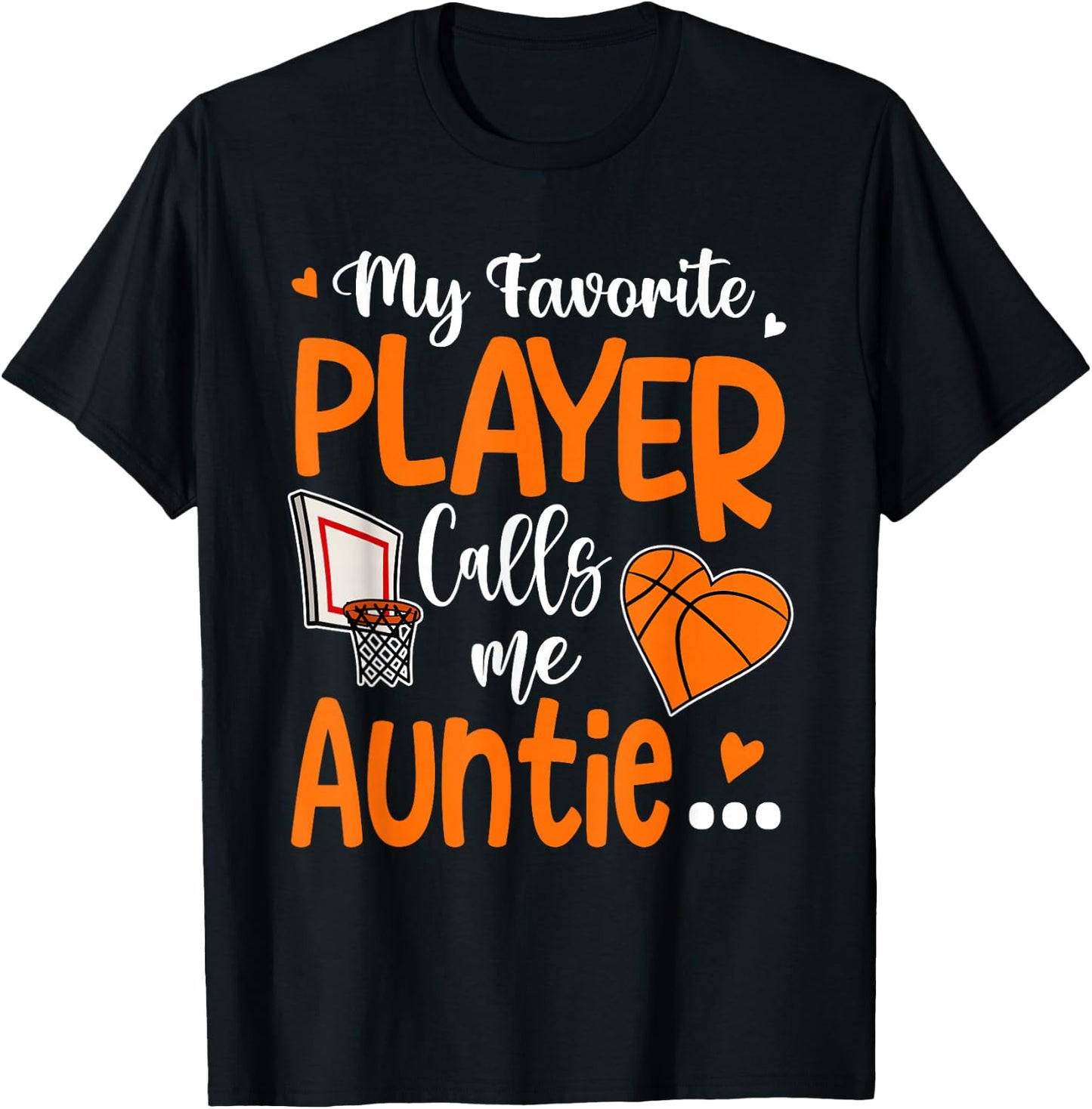 My Favorite Basketball Player Calls Me Auntie T-Shirt - T-Shirt | Black