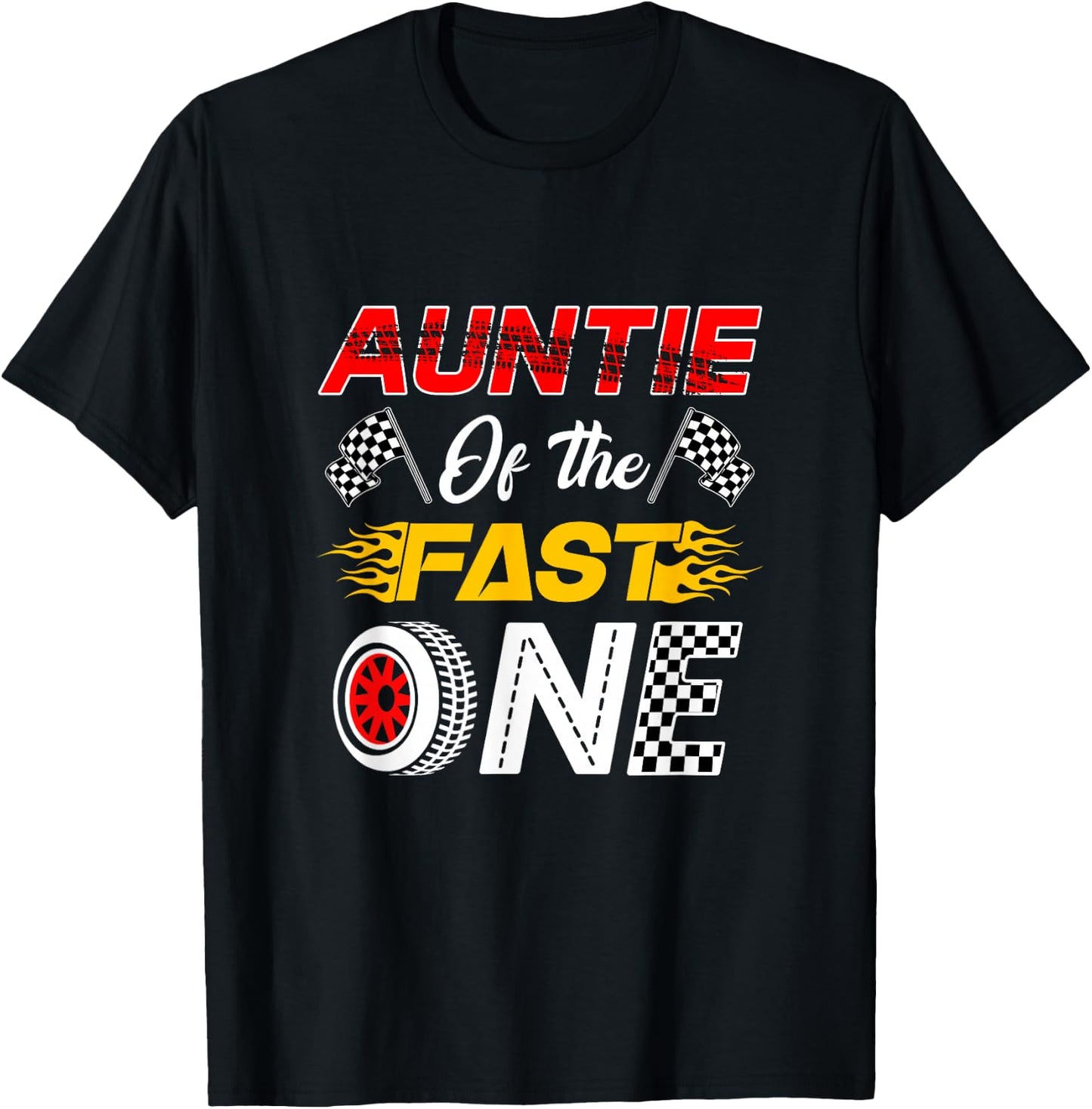 Auntie of The Fast One 1St Birthday Race Car Family T-Shirt - T-Shirt | Black