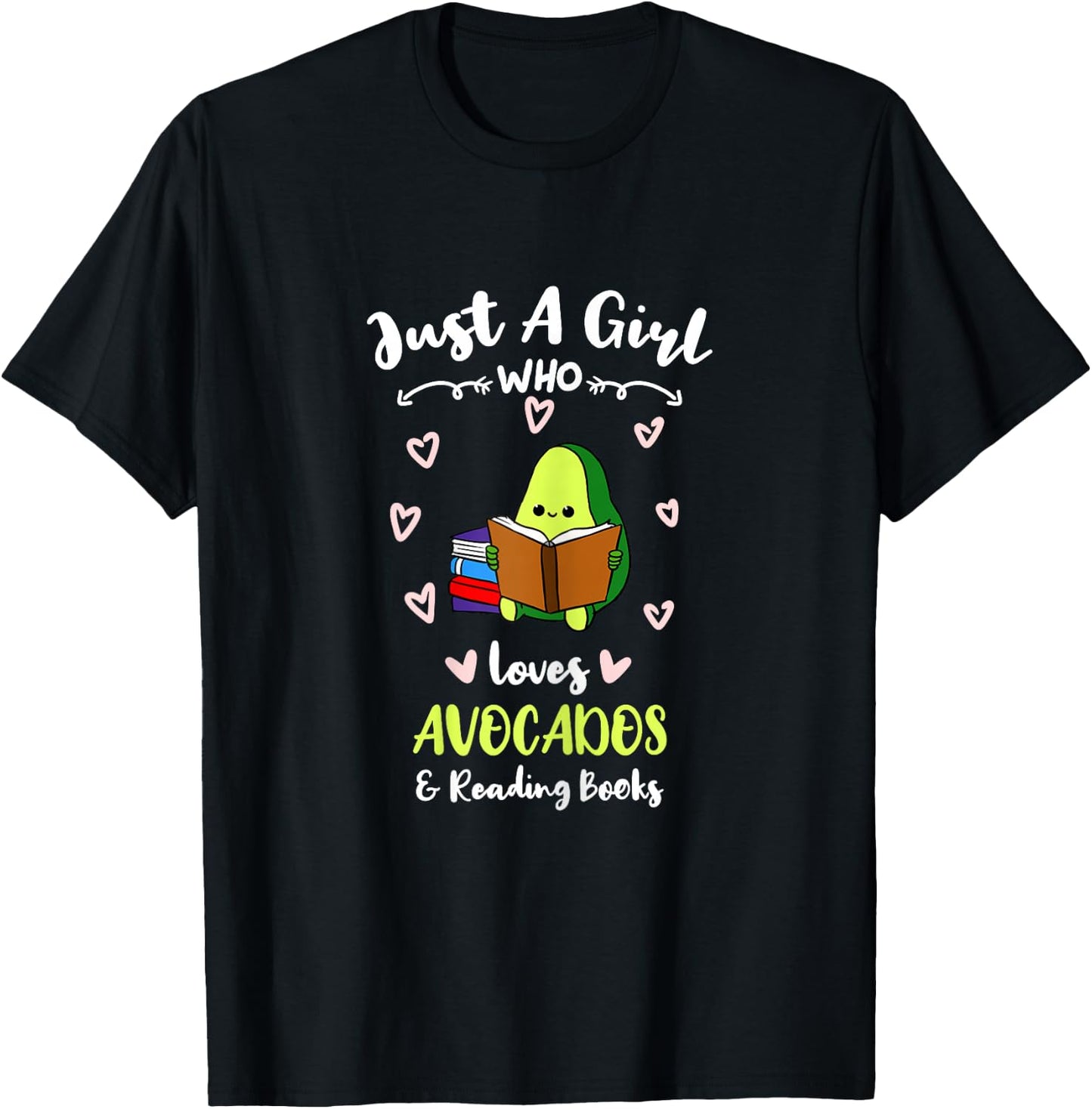 Just A Girl Who Loves Avocados And Reading Books T-Shirt - T-Shirt | Black