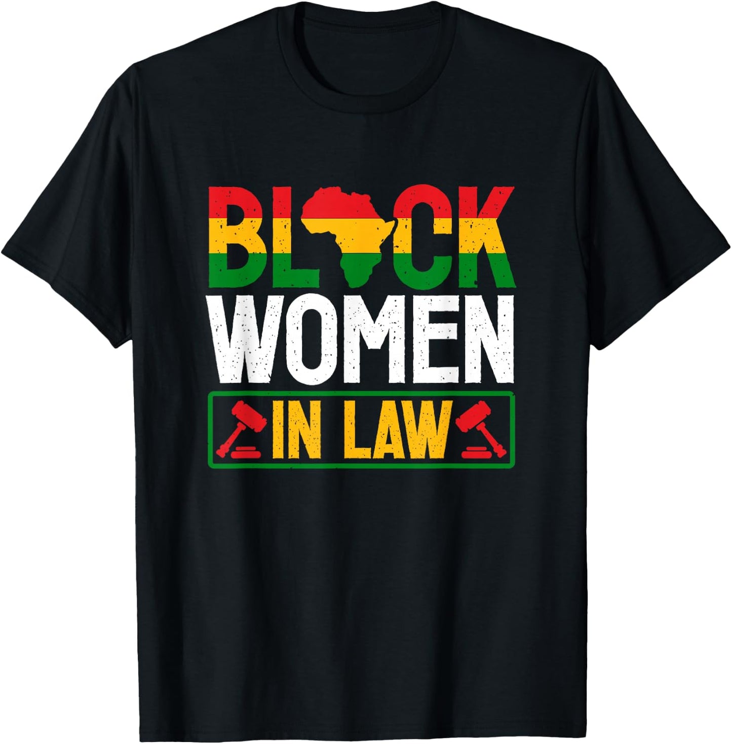 Black Women Lawyer African American Attorney Law Students T-Shirt - T-Shirt | Black