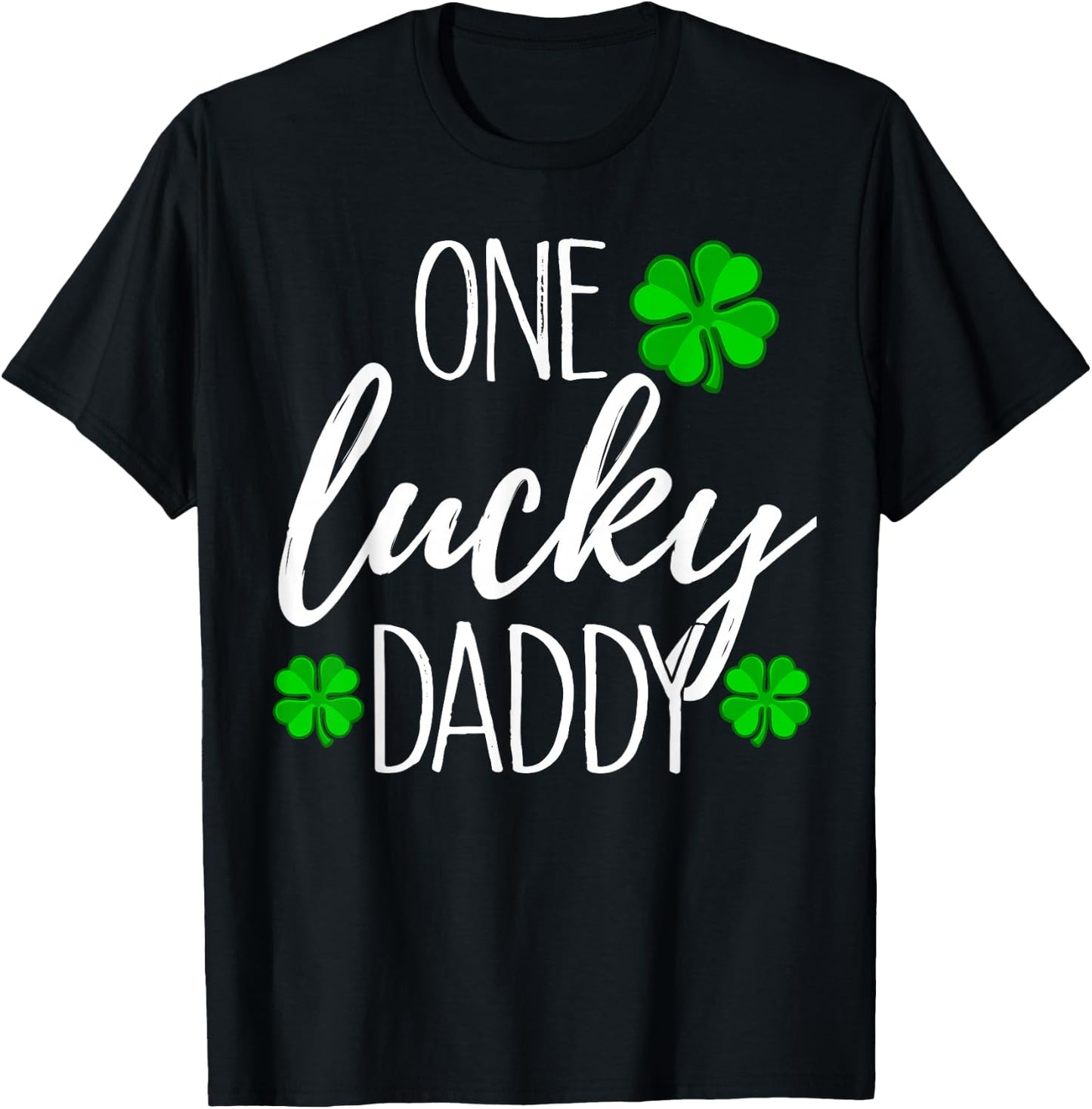 One Lucky Dad Matching St Patricks Day T Shirt T-Shirt - T-Shirt | Black