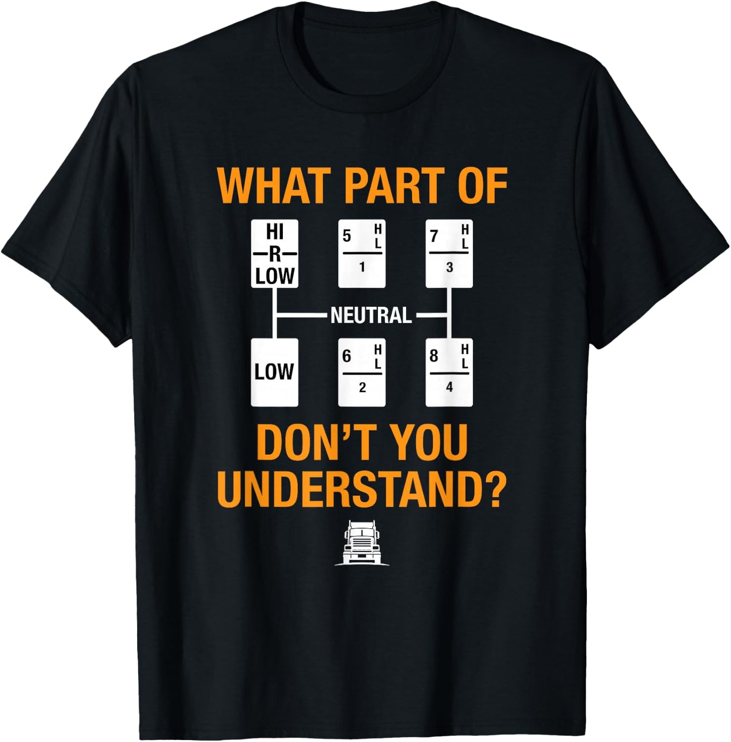 Funny Trucker Truck Driver Which Part You Don't Understand T-Shirt - T-Shirt | Black