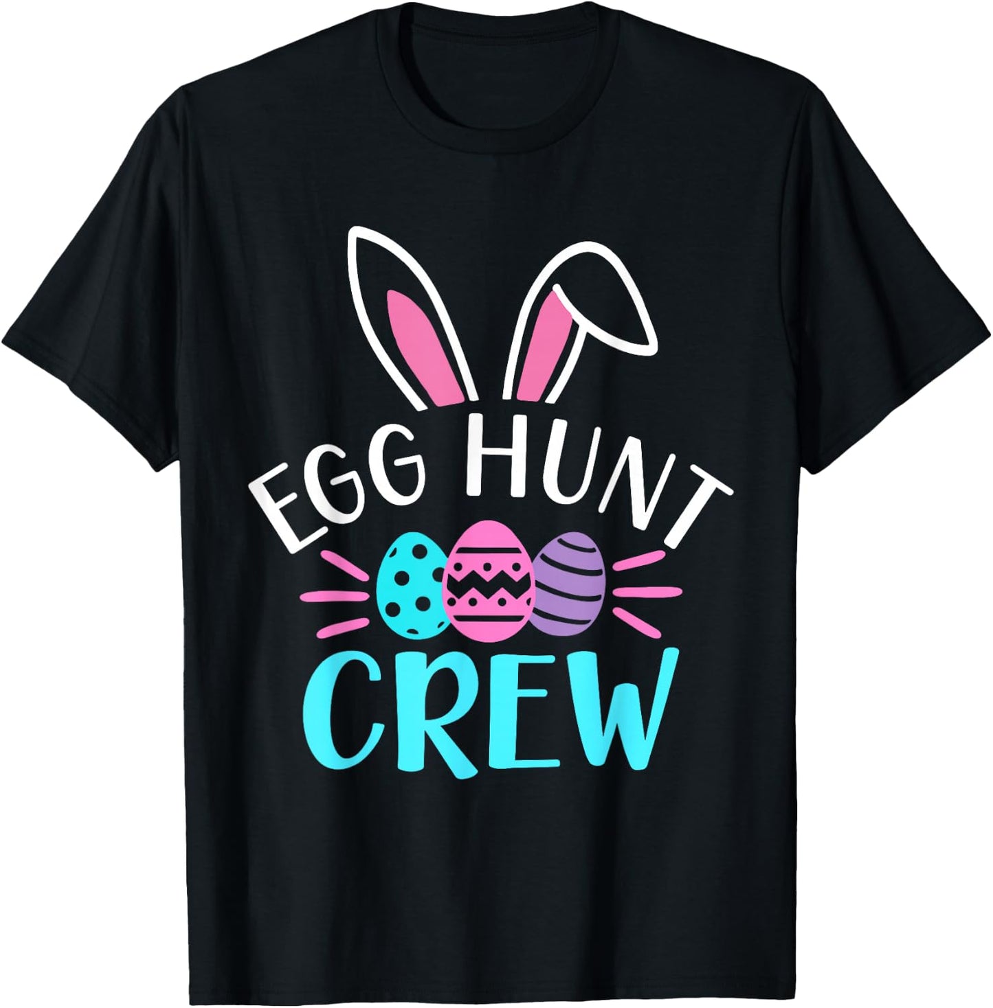 Egg Hunt Crew Shirt Hunting Season Funny Easter Day Egg Hunt T-Shirt - T-Shirt | Black