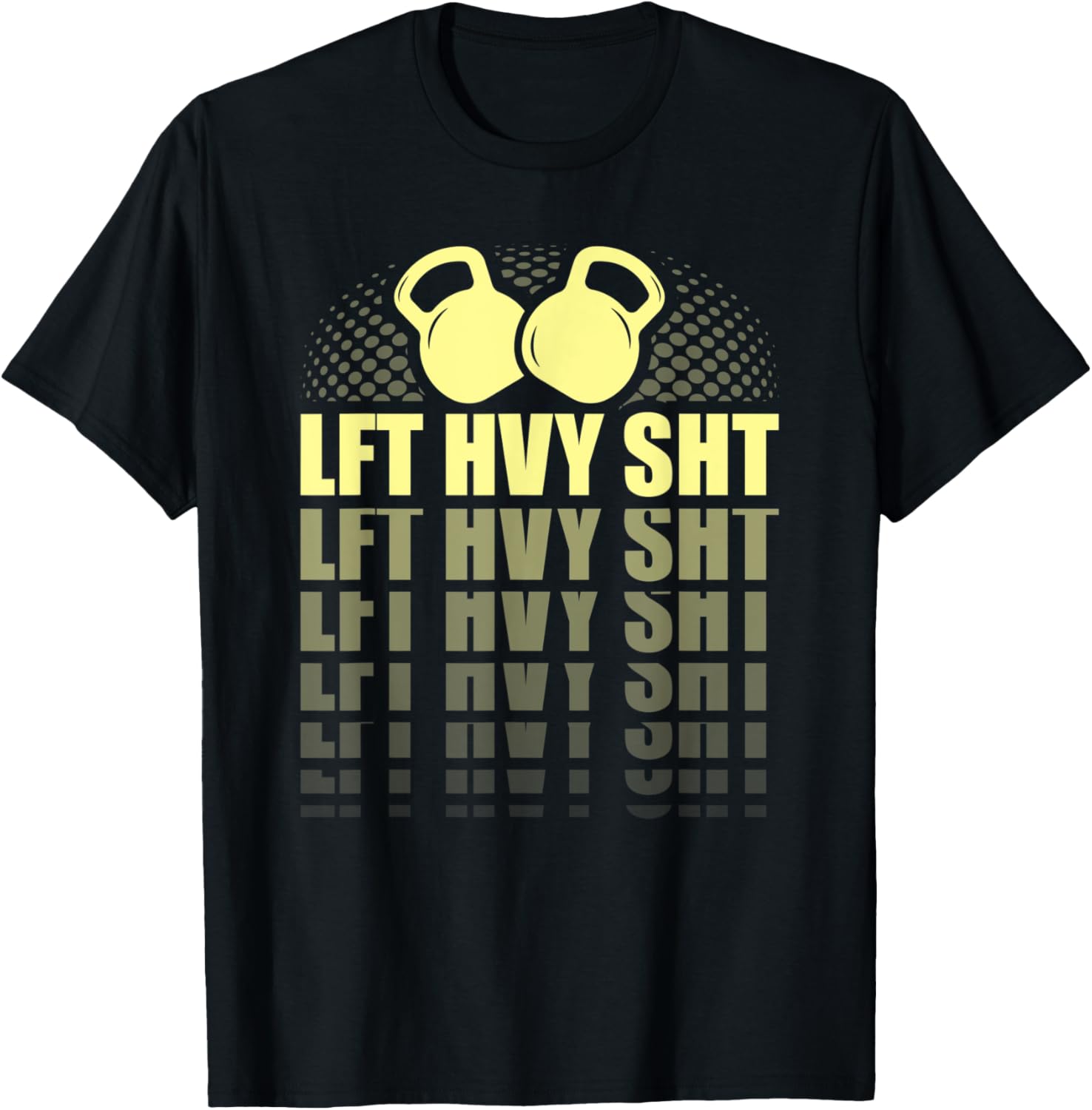 Funny Lift Heavy Shit kettlebell Weightlifting T-Shirt - T-Shirt | Black