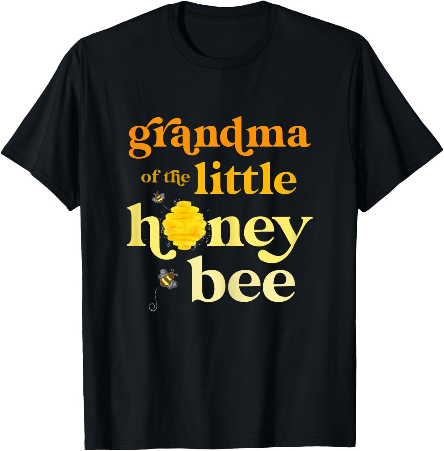 Grandma Little Honey Bee Birthday Gender Reveal Baby Shower T-Shirt - T-Shirt | Black