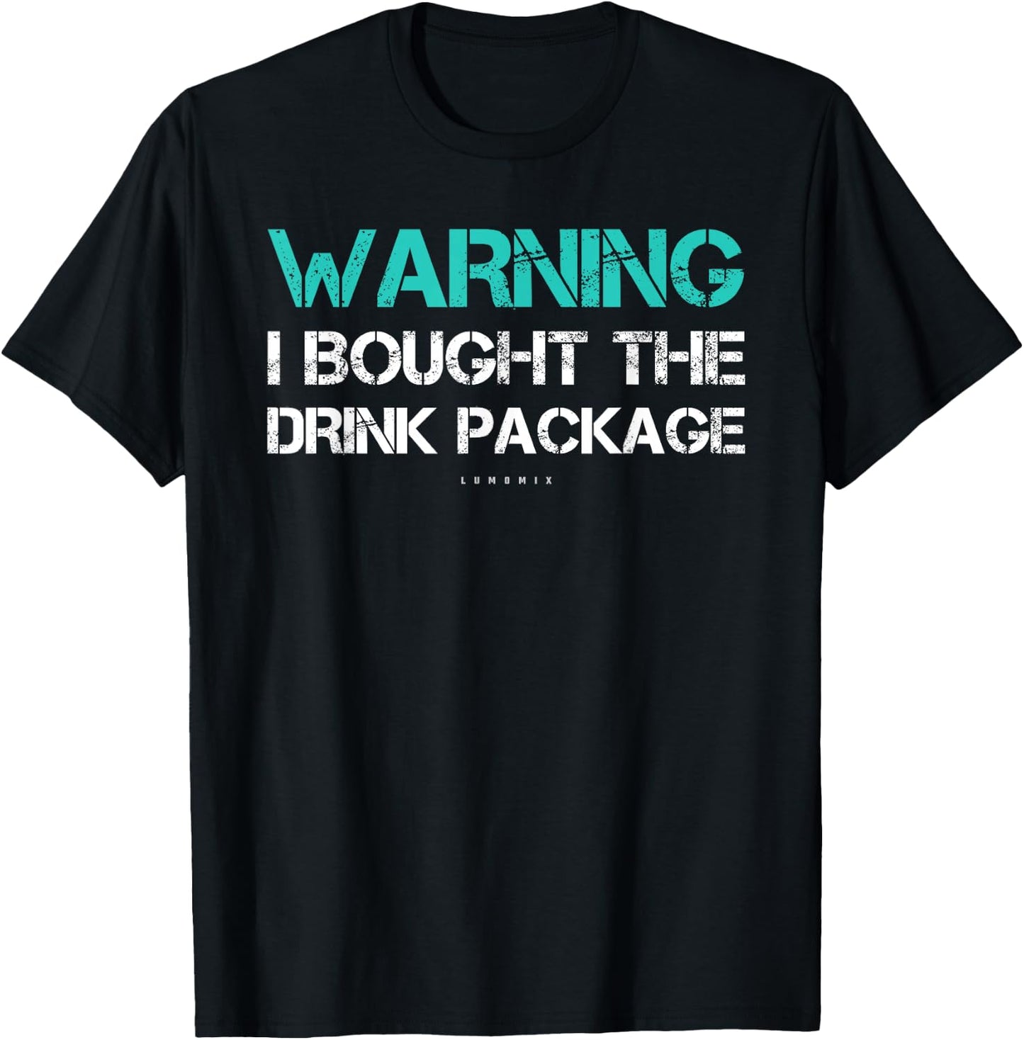 Warning I Bought The Drink Package Funny Cruise T-Shirt - T-Shirt | Black