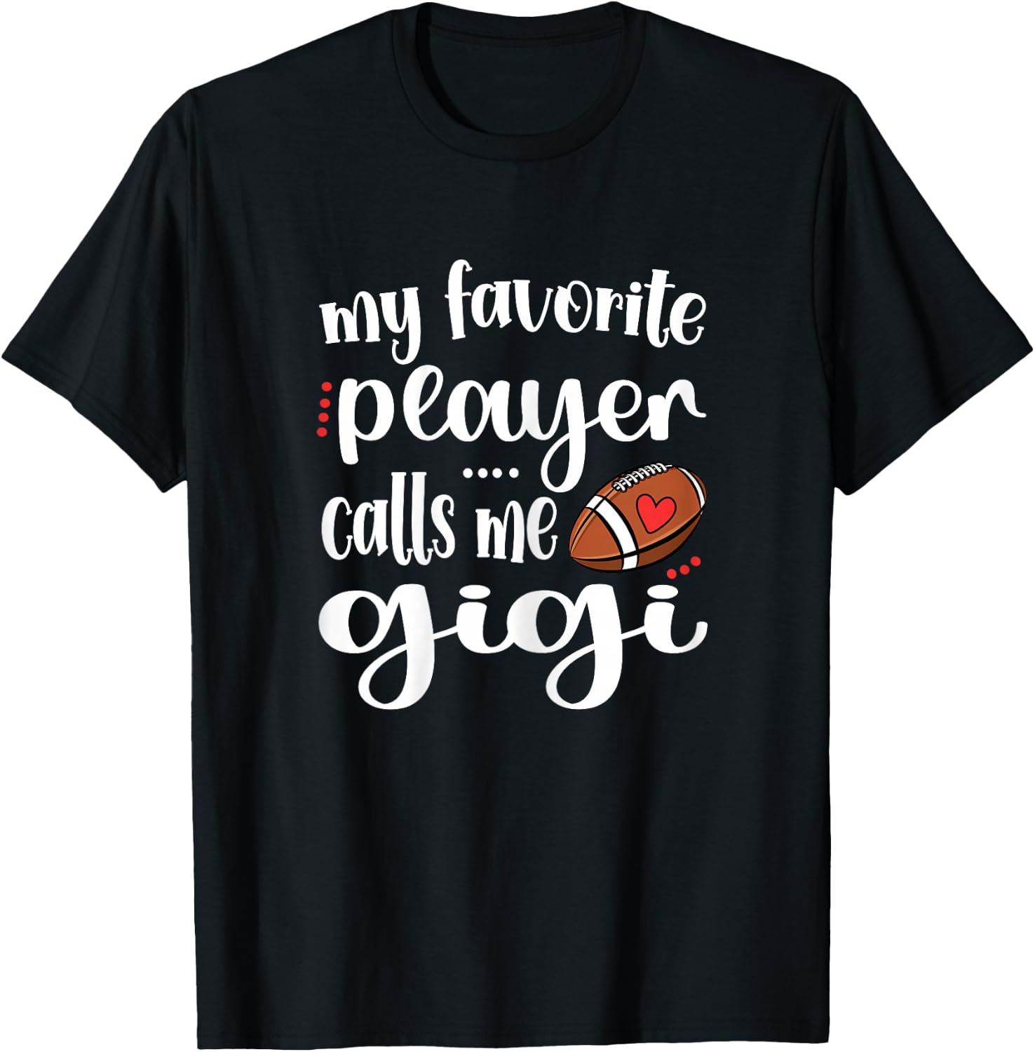 My Favorite Football Player Calls Me Gigi Football Grandma T-Shirt - T-Shirt | Black