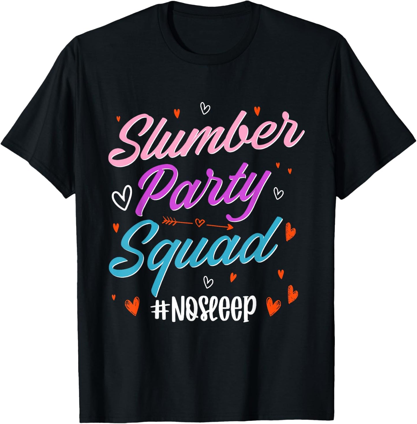 Slumber Party Squad No Sleep Funny Sleepover T-Shirt - T-Shirt | Black