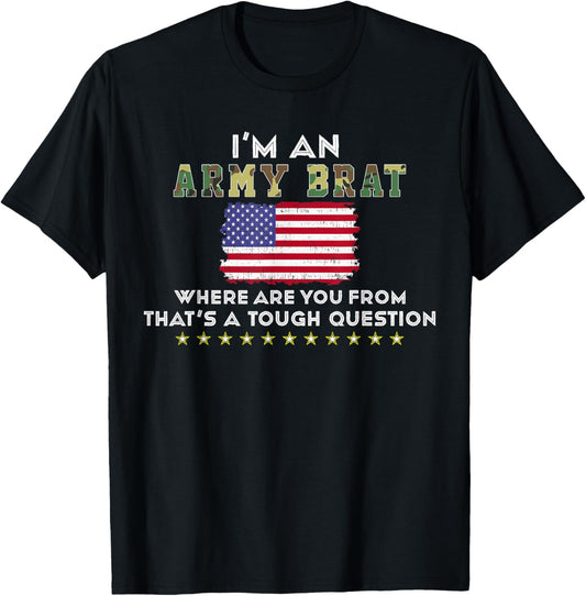 I'm An Army Brat T-Shirt - T-Shirt | Black