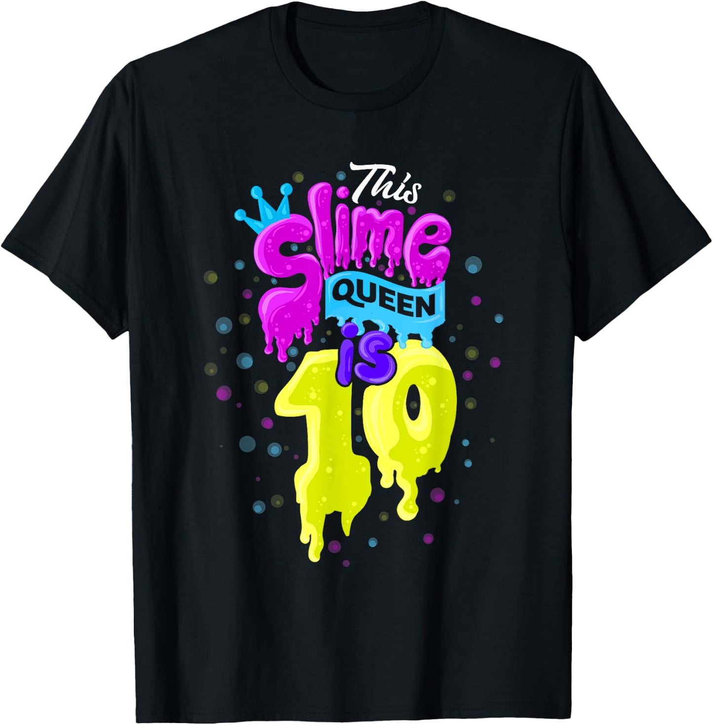 Slime Queen 10th Birthday Slime Shirt 10 T-Shirt - T-Shirt | Black