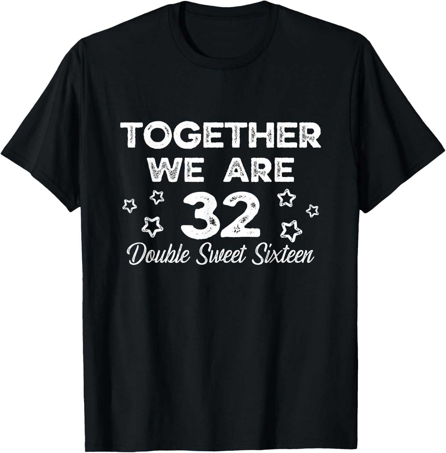 16th Twins Birthday 16 Twin Birthday Together We Are 32 T-Shirt - T-Shirt | Black