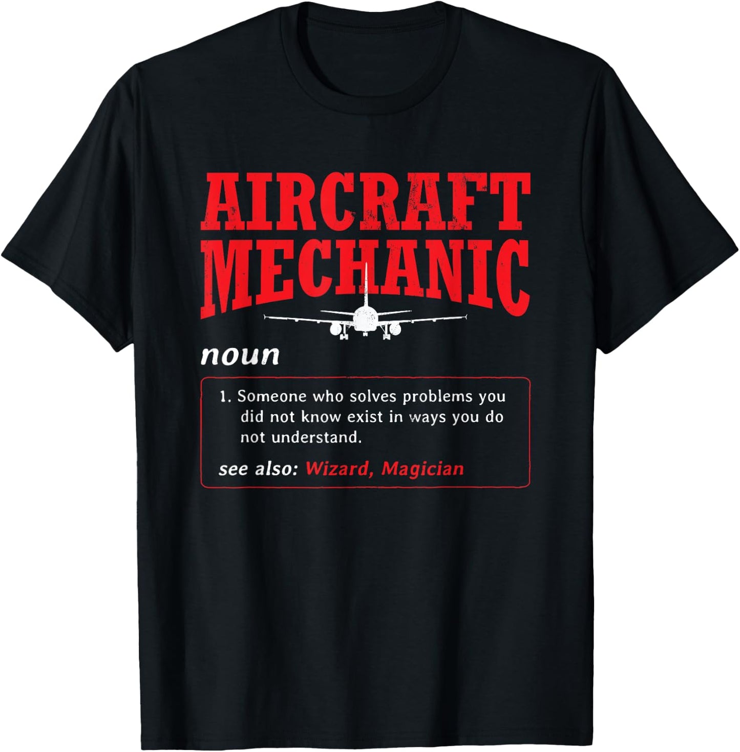 Aircraft Mechanic Definition Airplane Aircraft Mechanic T-Shirt - T-Shirt | Black