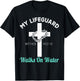My Lifeguard Goes Water Christian Bible Verse T-Shirt - T-Shirt | Black