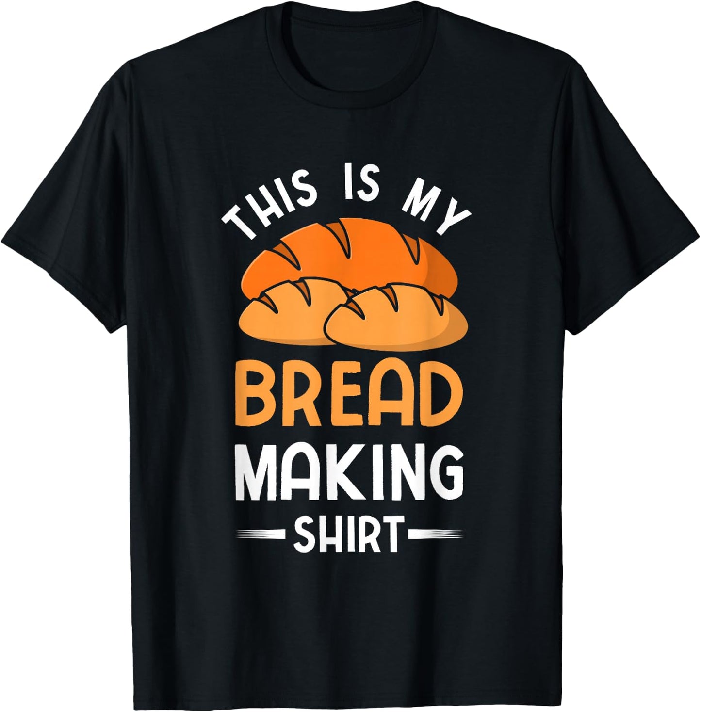 This Is My Bread Making Shirt Funny Bread Baking Baker T-Shirt - T-Shirt | Black