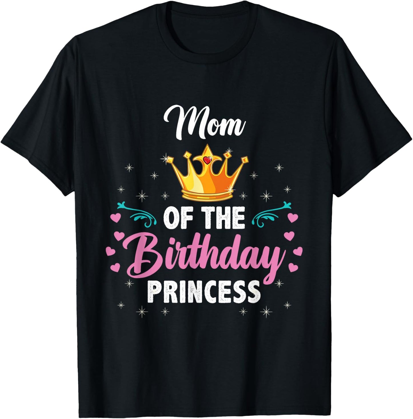 Mom Of The Birthday Princess T-Shirt - T-Shirt | Black