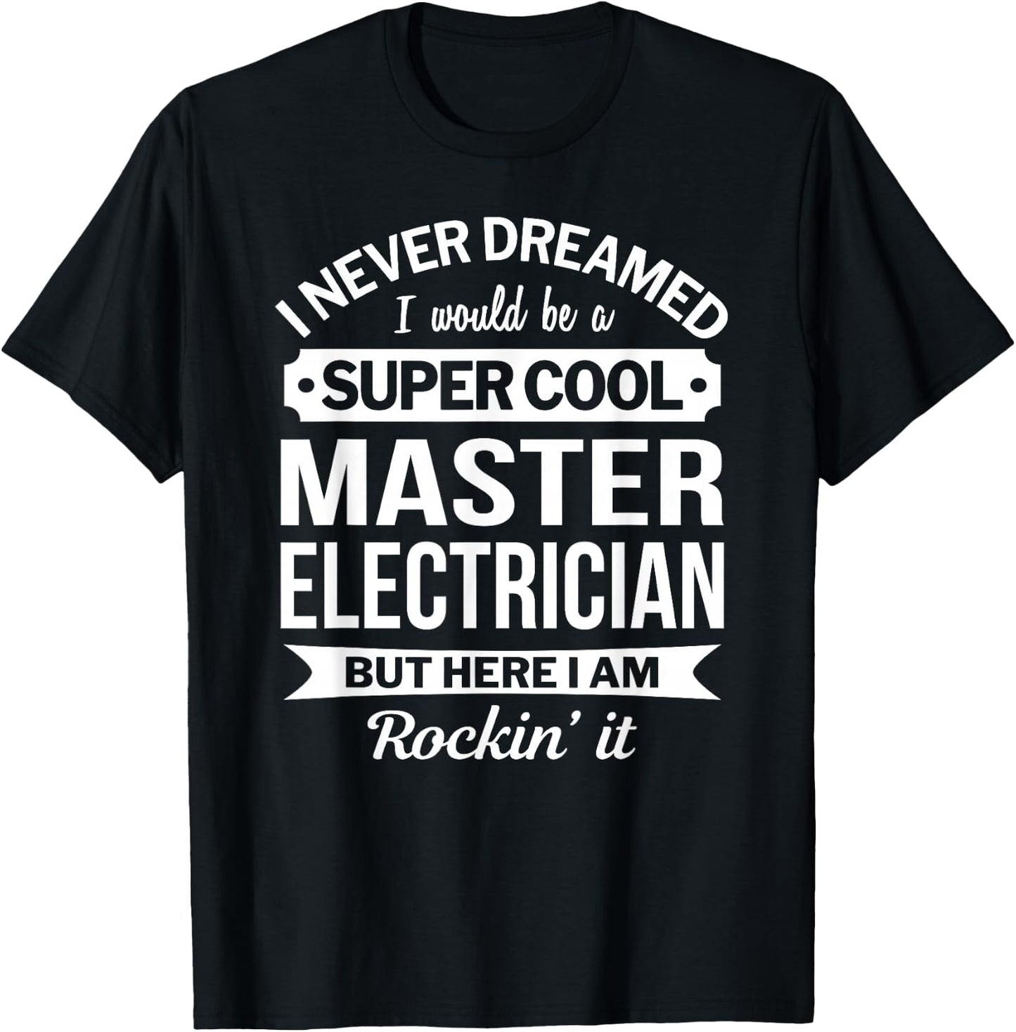Master Electrician Gift Funny T-Shirt - T-Shirt | Black