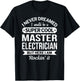 Master Electrician Gift Funny T-Shirt - T-Shirt | Black