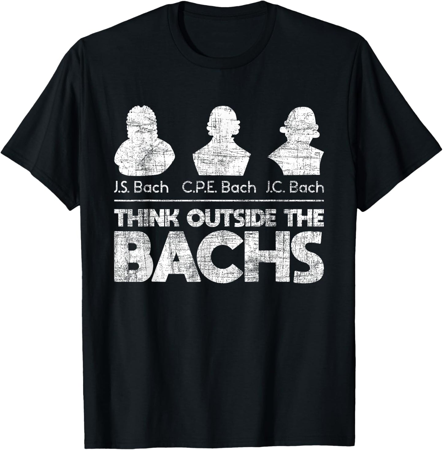 Think Outside The Bachs - Classical Music Composer Teacher T-Shirt - T-Shirt | Black