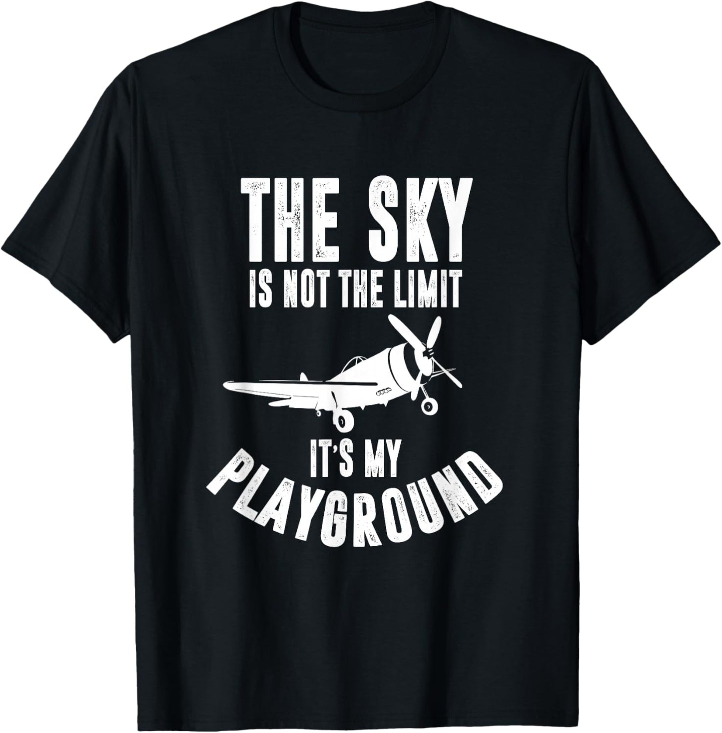 The Sky Is Not The Limit, It's My Playground , Pilot T-Shirt - T-Shirt | Black