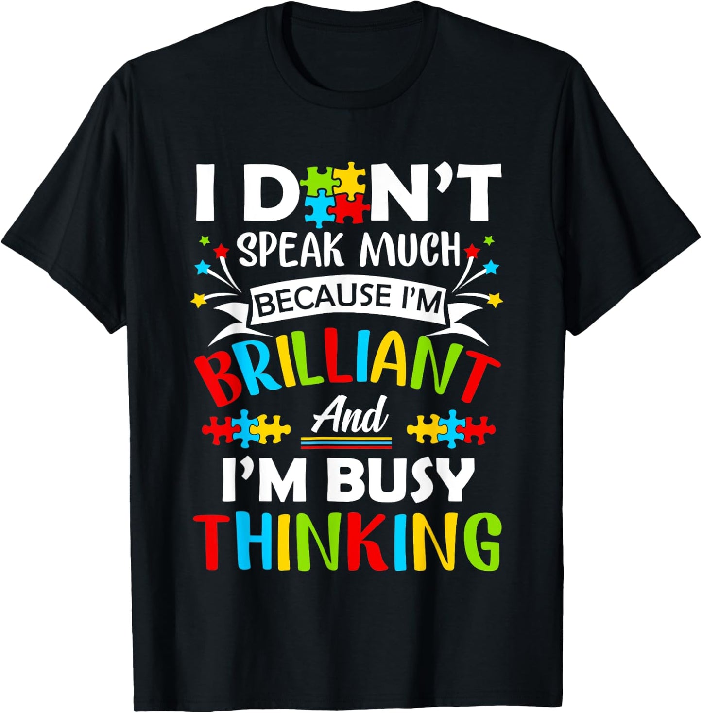 I Dont Speak Much Brilliant Autism Autistic Boys Girls Gift T-Shirt - T-Shirt | Black