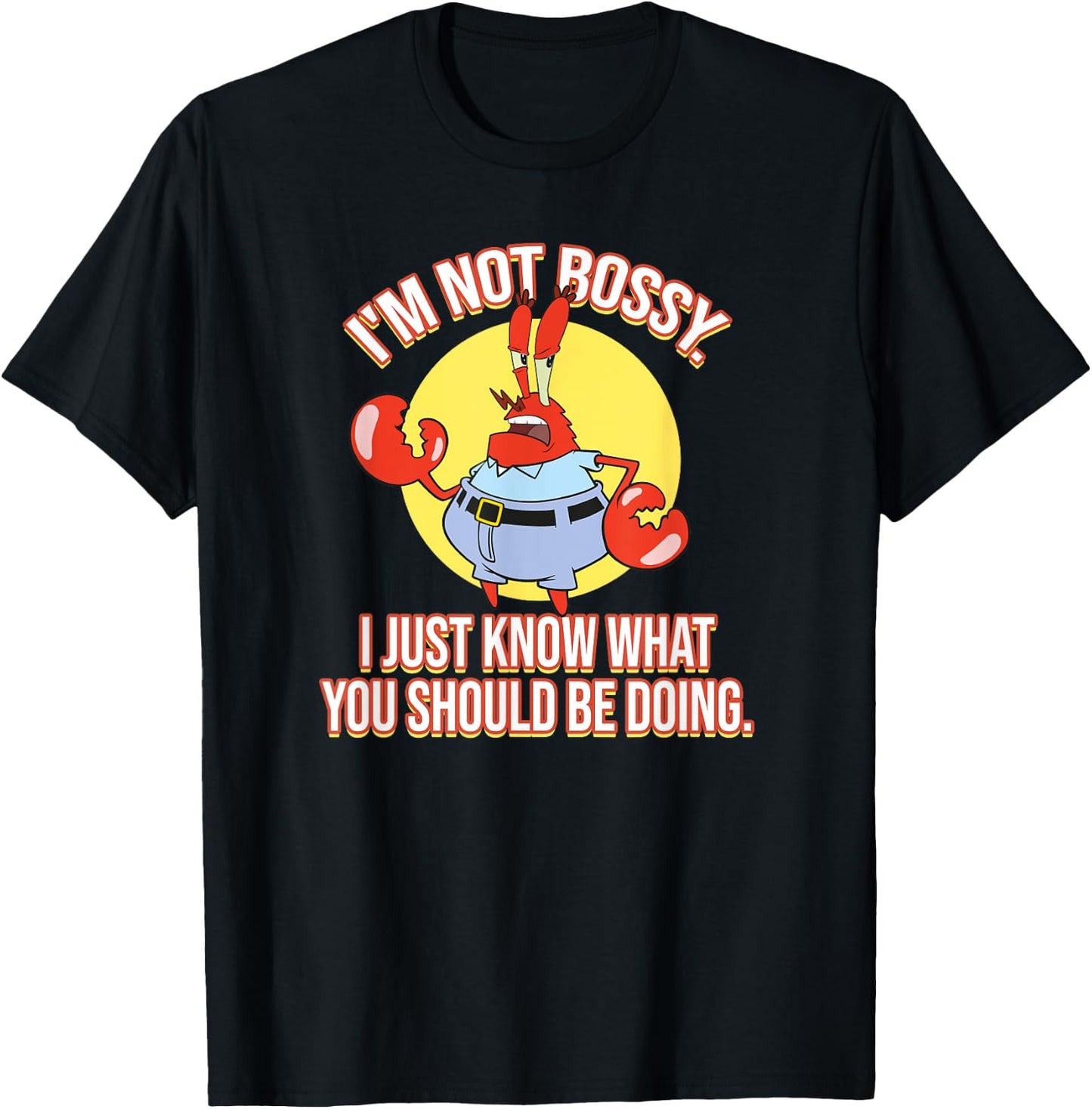 Mademark x SpongeBob SquarePants - Eugene Krabs - I'm Not Bossy T-Shirt - T-Shirt | Black
