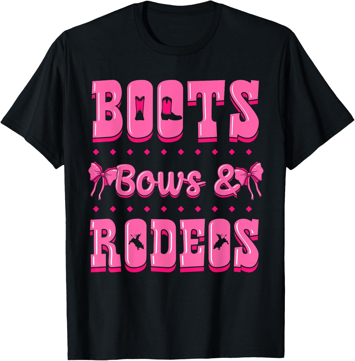 Boots Bows And Rodeos Cowgirl Barrel Racing Roping T-Shirt - T-Shirt | Black
