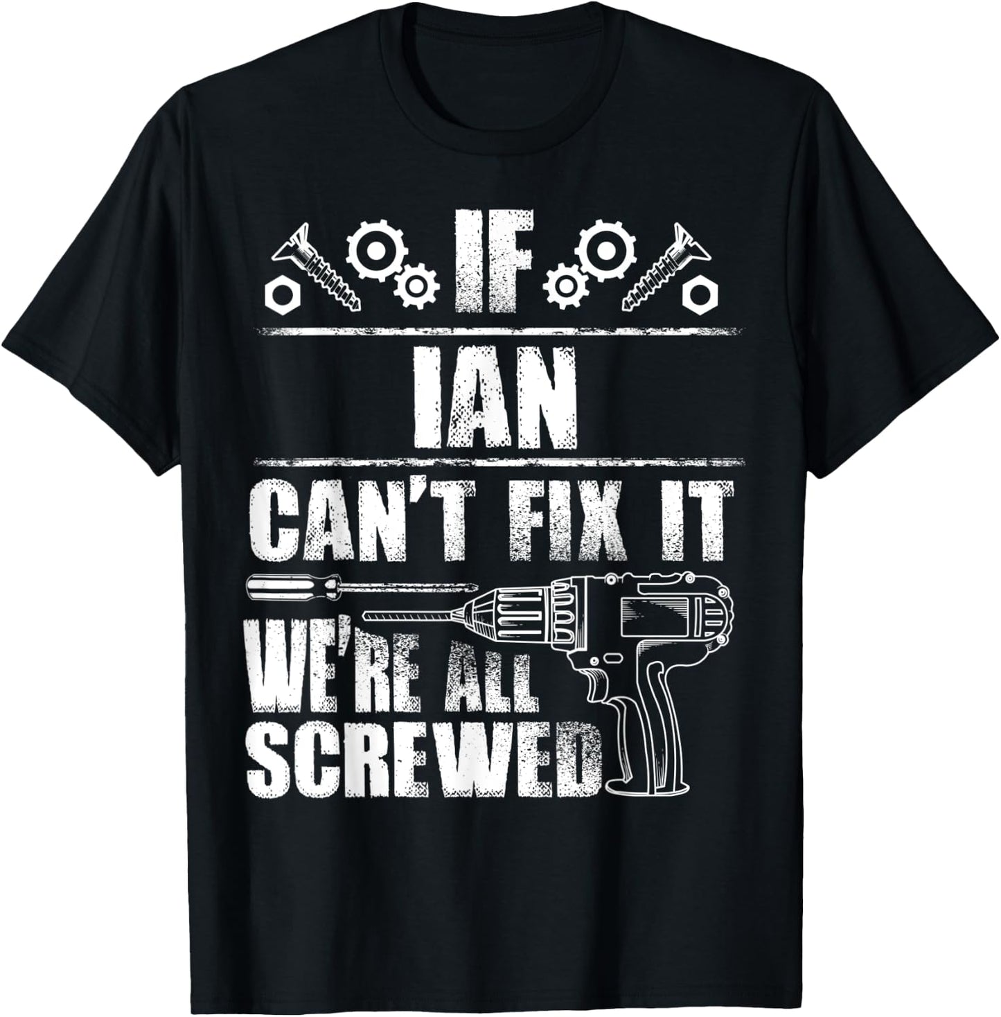 IAN Gift Name Fix It Funny Birthday Personalized Dad Idea T-Shirt - T-Shirt | Black