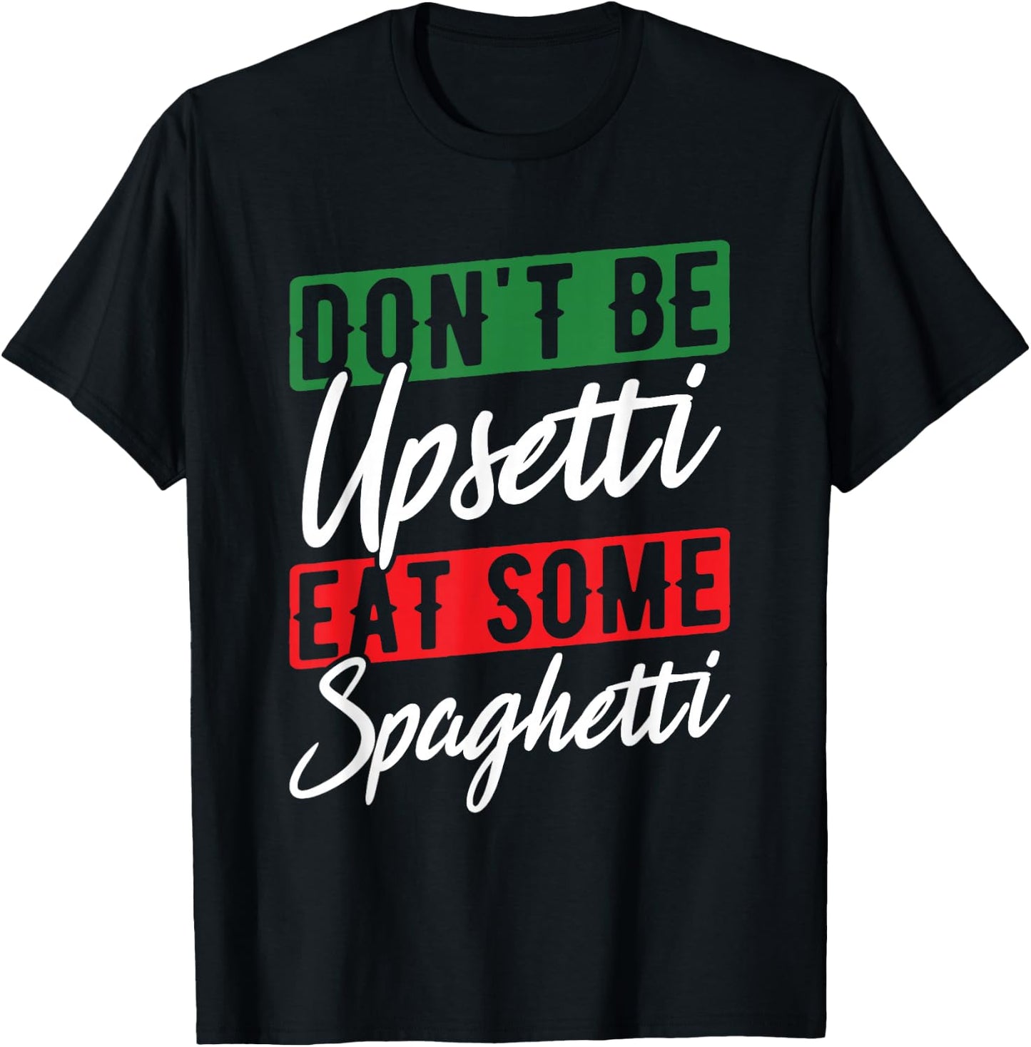 Upset Spaghetti Italy Flag Roots Citizen Italian T-Shirt - T-Shirt | Black