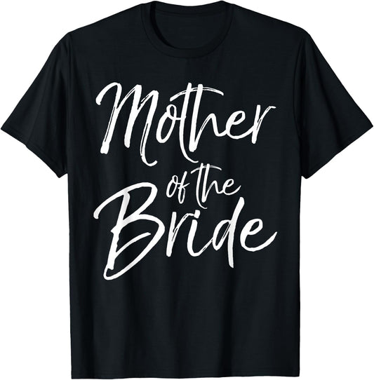 Mother of the Bride Shirt T-Shirt - T-Shirt | Black