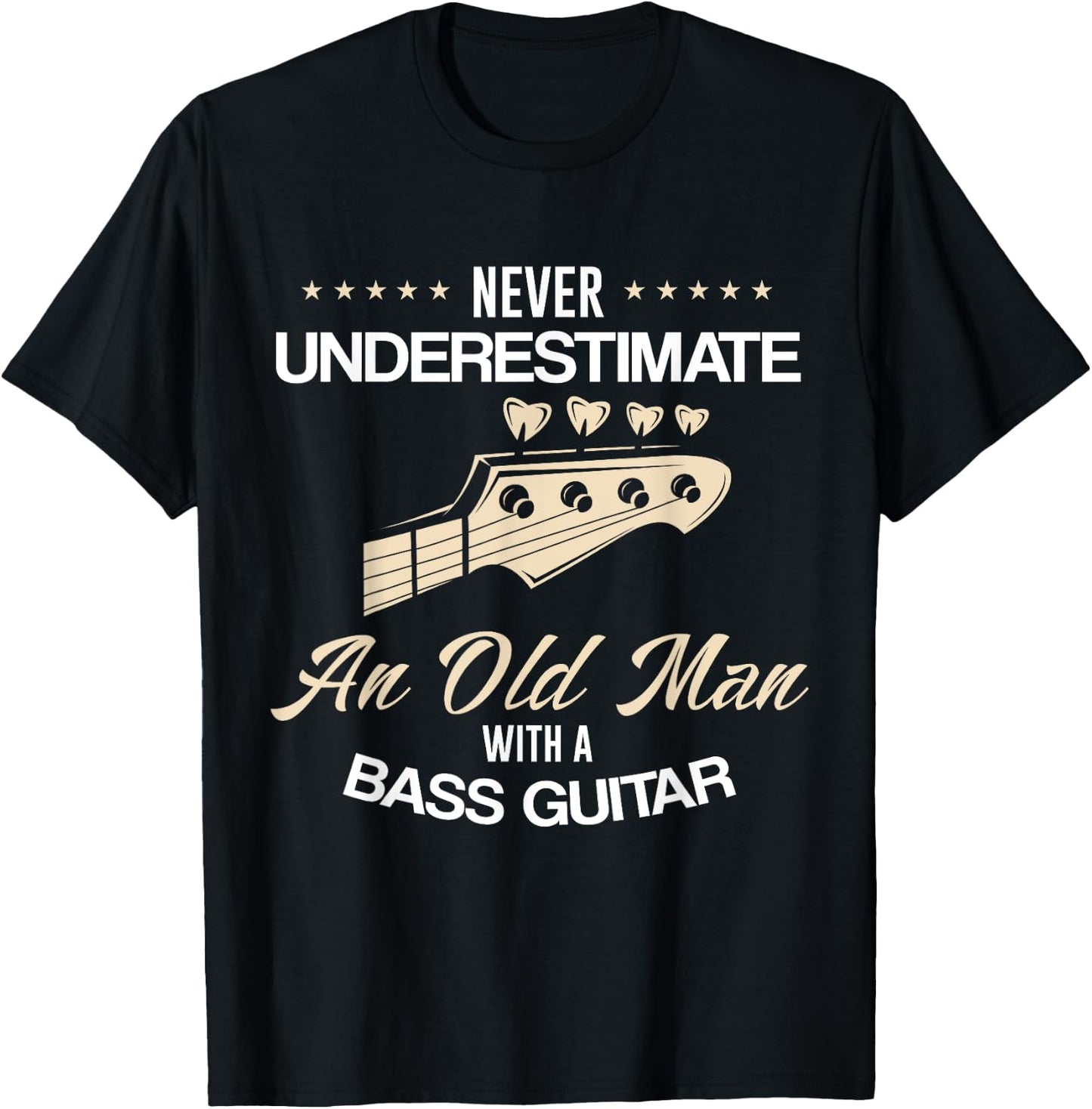 Bass Guitar Player Funny Gift Father's Day Dad Grandpa Lover T-Shirt - T-Shirt | Black
