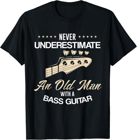Bass Guitar Player Funny Gift Father's Day Dad Grandpa Lover T-Shirt - T-Shirt | Black