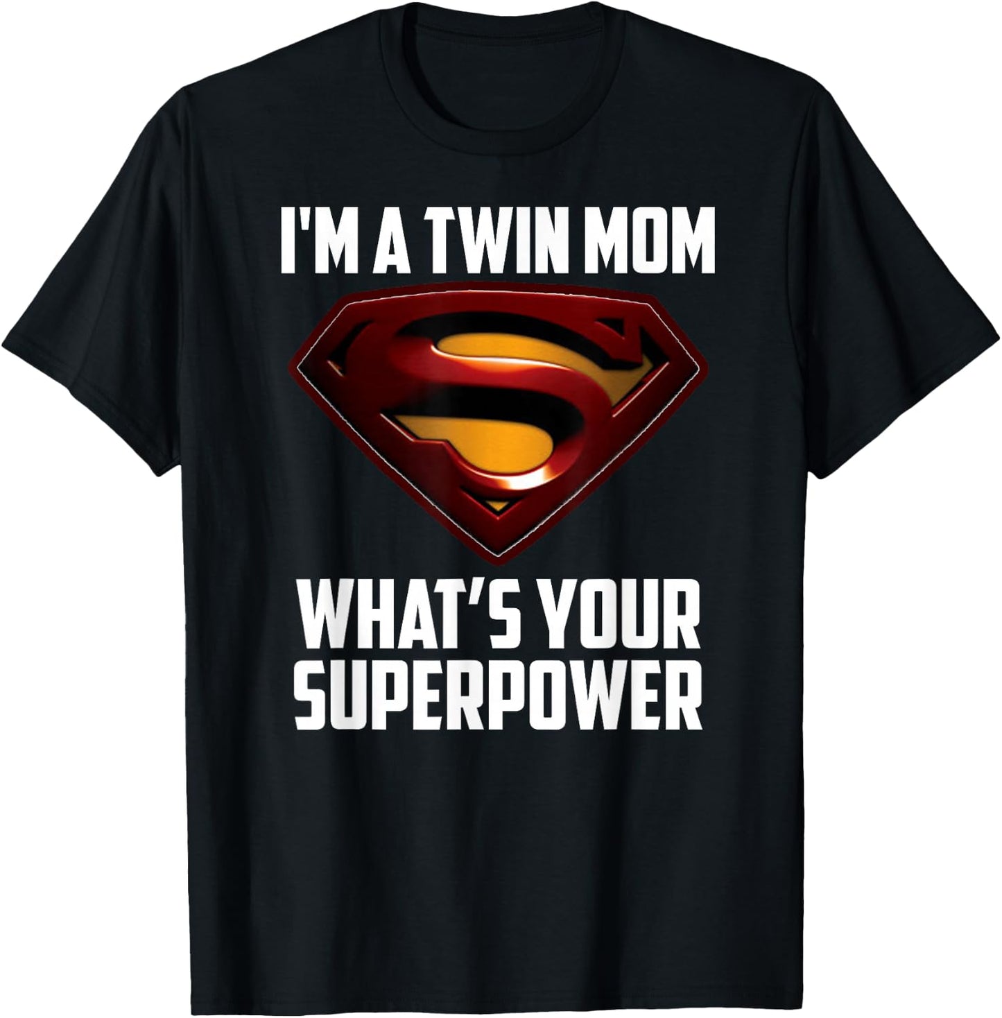 I'm A Twin MOM-What's Your Superpower T-Shirt - T-Shirt | Black