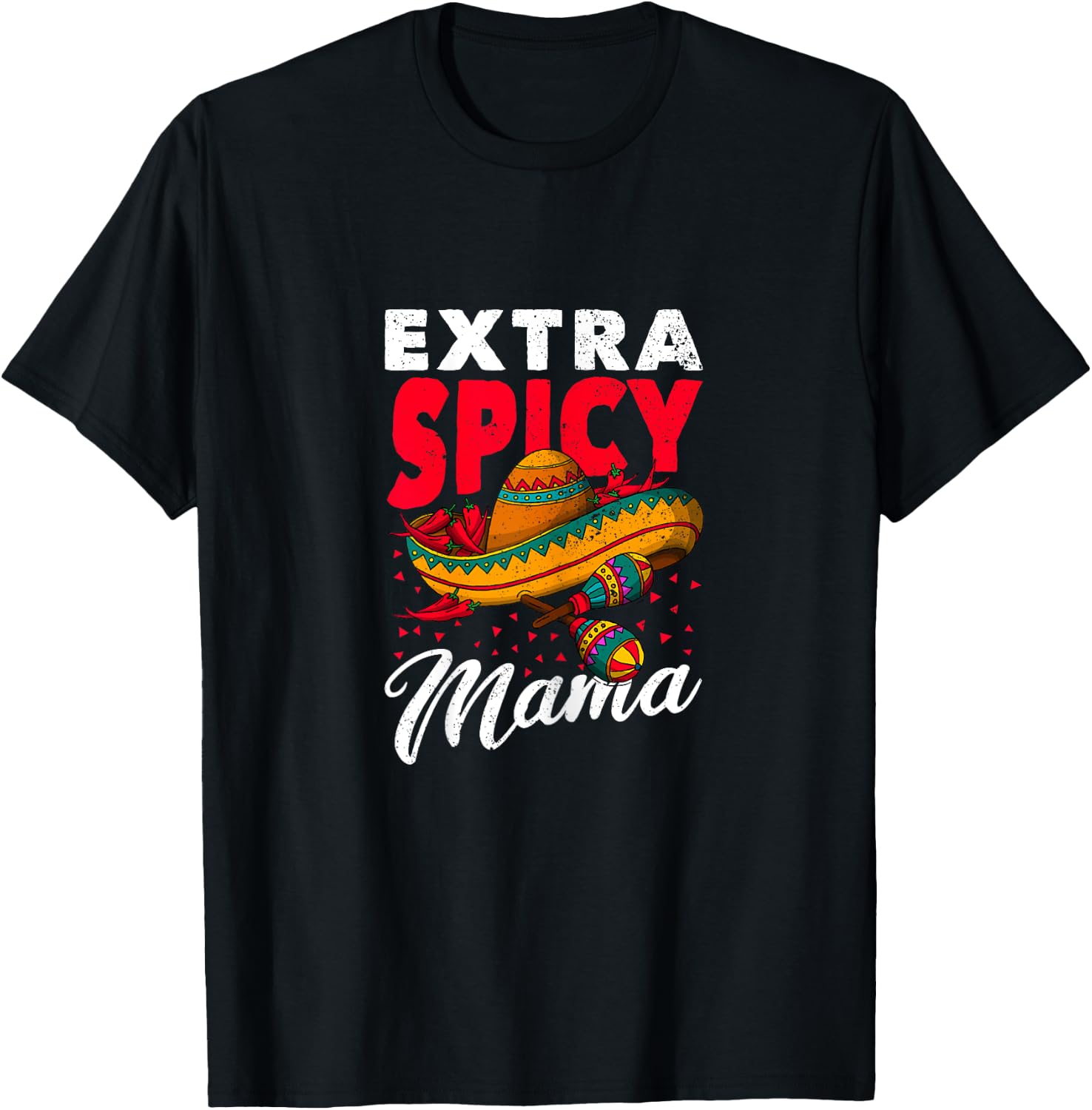 Extra Spicy Mama Cinco de Mayo Chili Fiesta Mother's Day T-Shirt - T-Shirt | Black