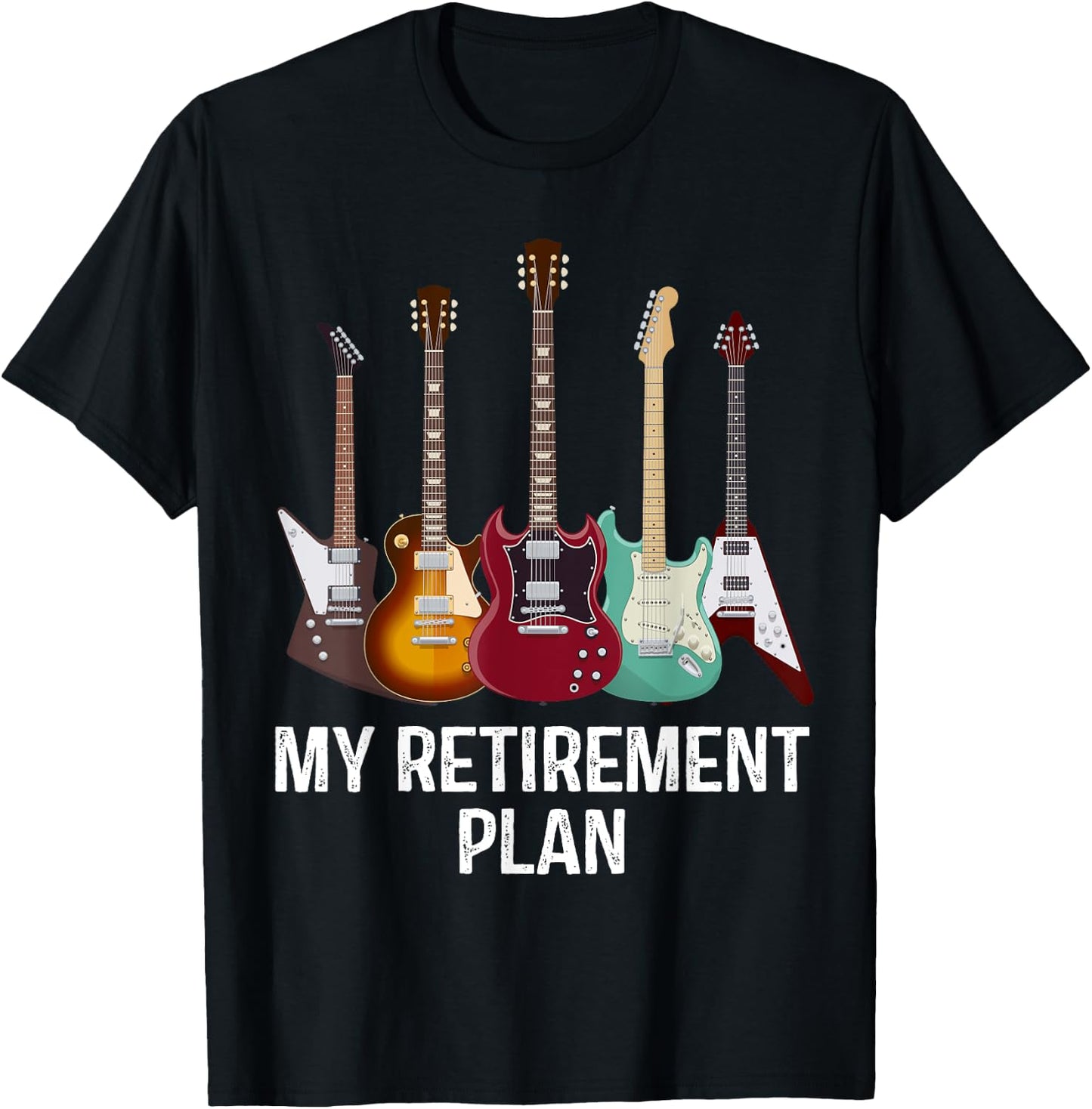 My Retirement Plan Guitar Gift Music Players Guitarist T-Shirt - T-Shirt | Black