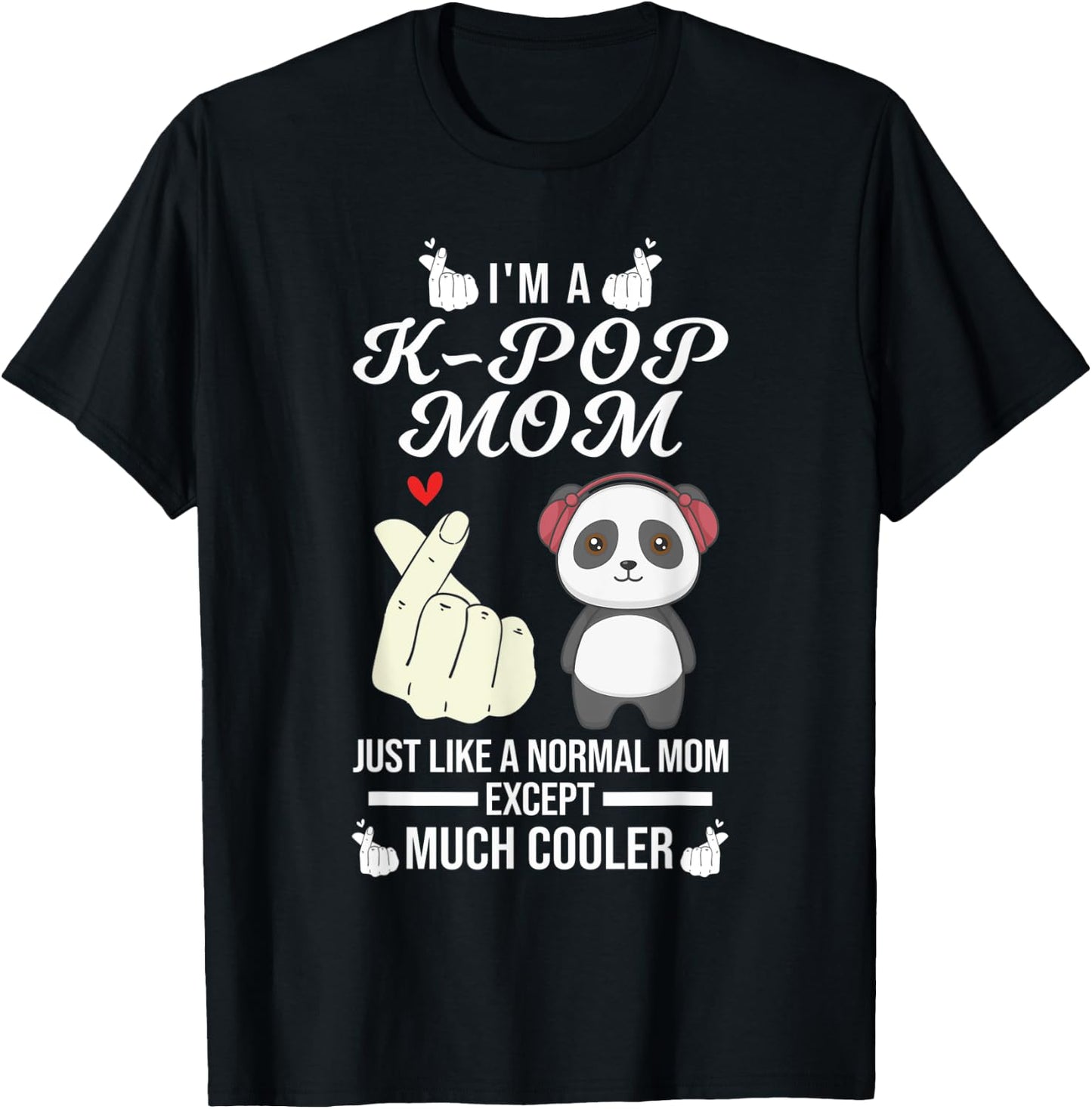 I'm a k-pop mom just like a normal k-pop merch T-Shirt - T-Shirt | Black