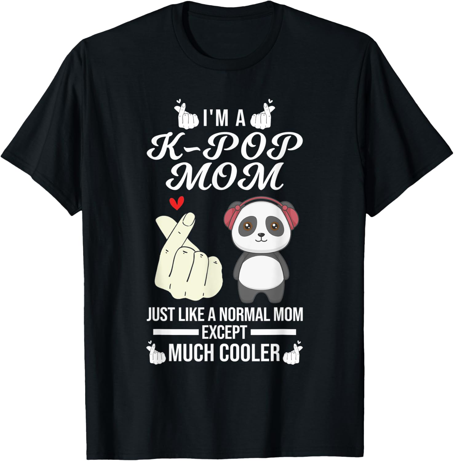 I'm a k-pop mom just like a normal k-pop merch T-Shirt - T-Shirt | Black