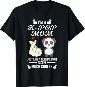 I'm a k-pop mom just like a normal k-pop merch T-Shirt - T-Shirt | Black