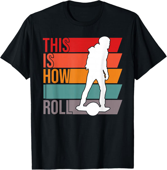 One wheel This Is How I Roll Retro Vintage Onewheel GT S T-Shirt - T-Shirt | Black