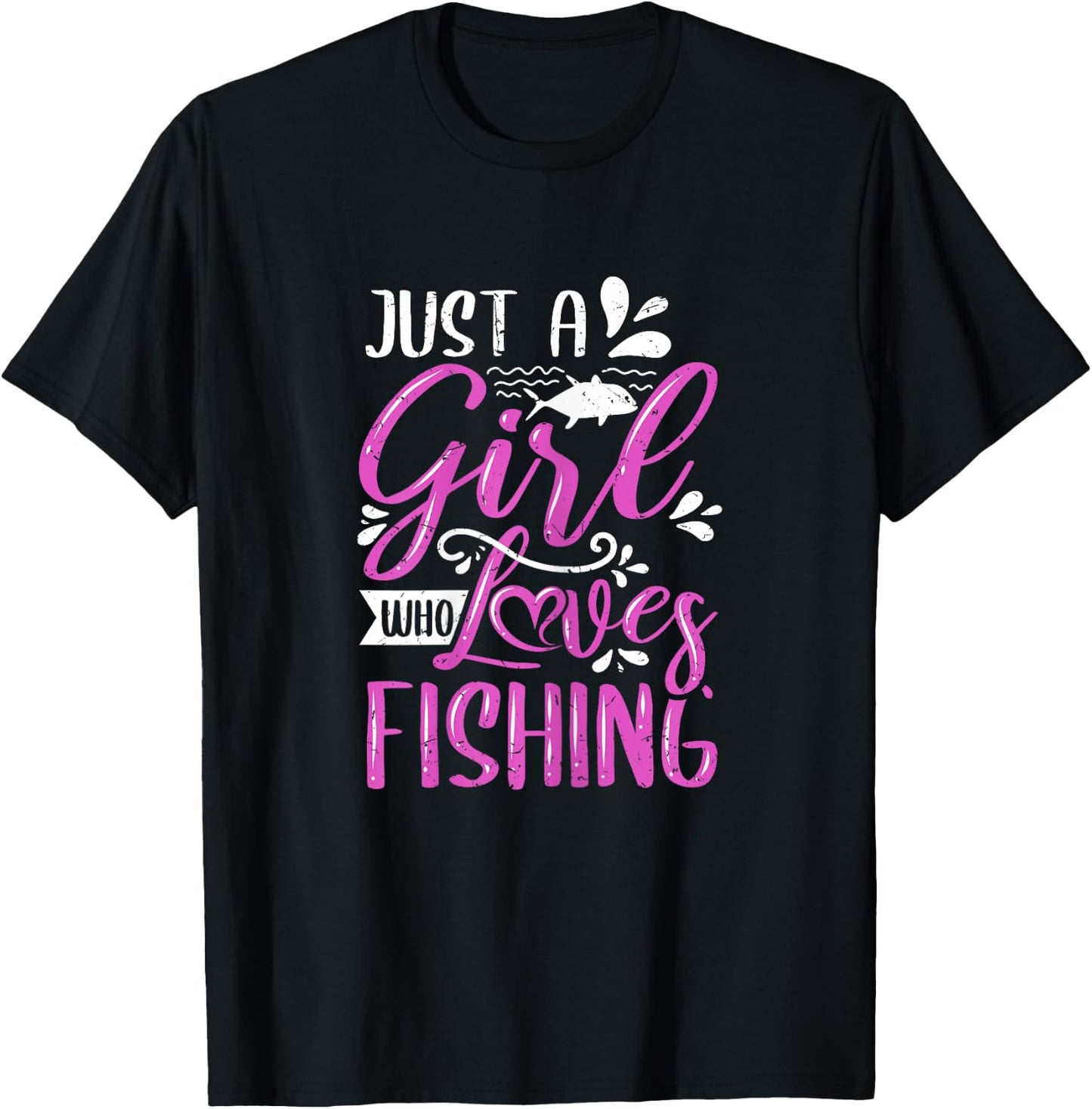 Fishers Sayings Just A Girl Who Loves Fishing T-Shirt - T-Shirt | Black