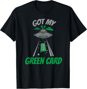 Got My Green Card T-Shirt - T-Shirt | Black