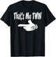 Twin Thats My Twin Left Hand Twins T Shirt T-Shirt - T-Shirt | Black