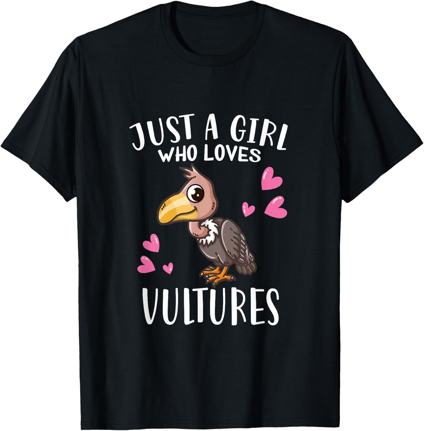 Funny Vulture Lovers Just A Girl Who Loves Vultures T-Shirt - T-Shirt | Black