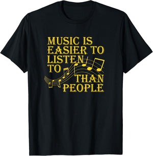 Music Is Easier To Listen To Than People Introvert Loner T-Shirt - T-Shirt | Black