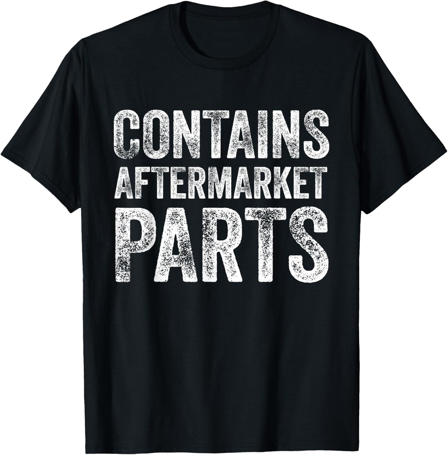 Contains Aftermarket Parts Funny Leg Amputation Prosthesis T-Shirt - T-Shirt | Black