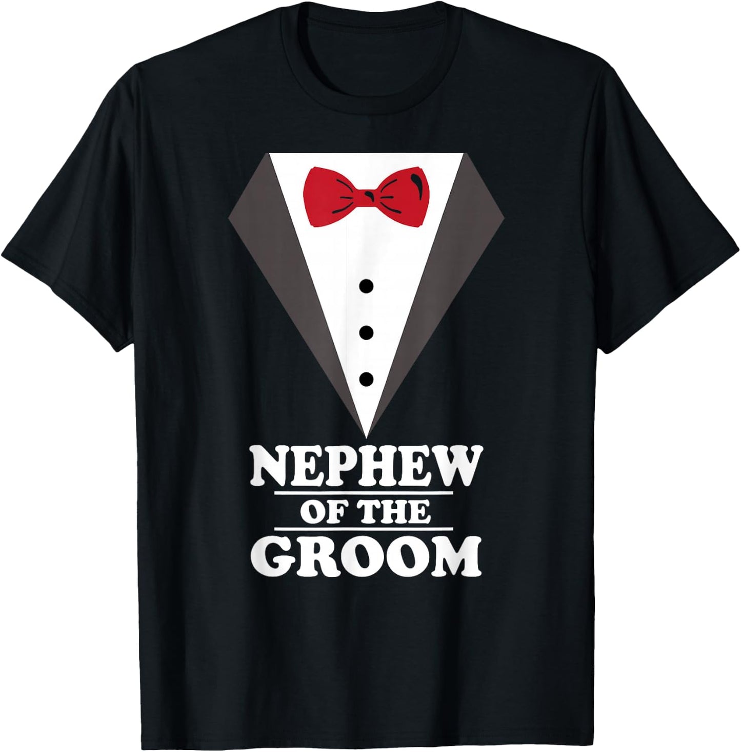 Nephew Of The Groom Wedding Bachelor Party T-Shirt - T-Shirt | Black