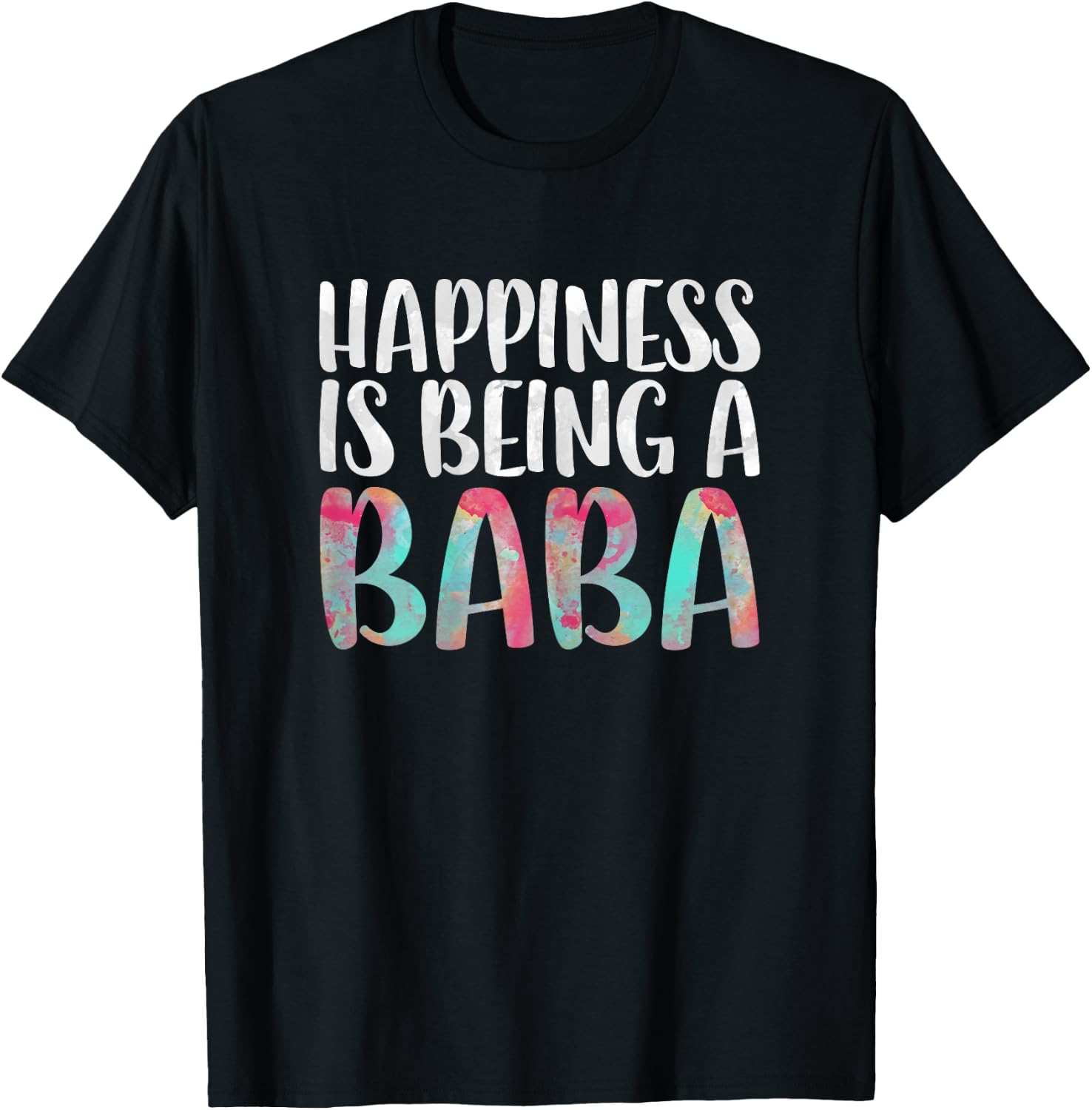 Happiness Is Being A Baba Shirt Women Mothers Day T-Shirt - T-Shirt | Black