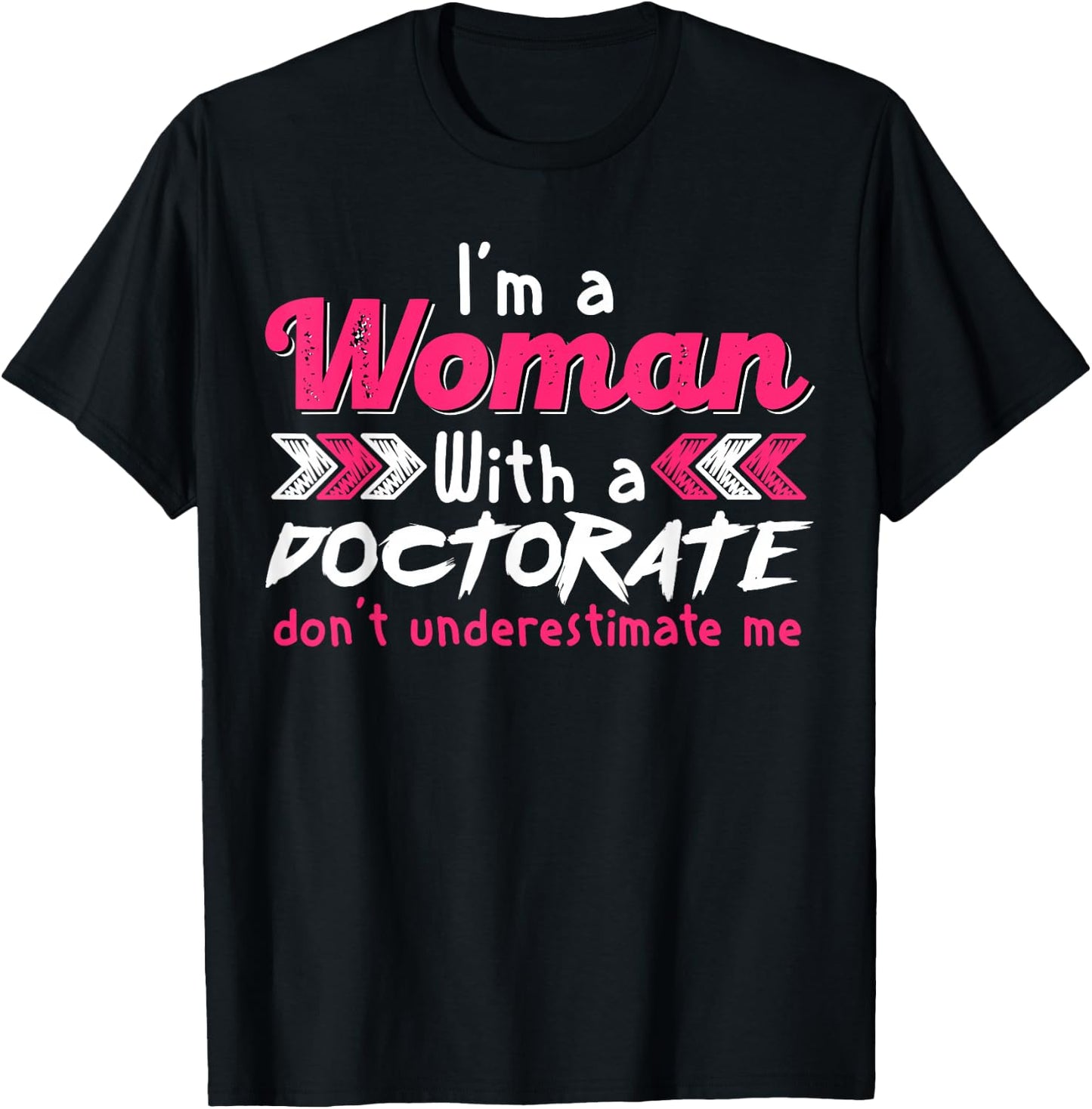 Empowered Woman with Doctorate Degree Motivational Quote T-Shirt - T-Shirt | Black