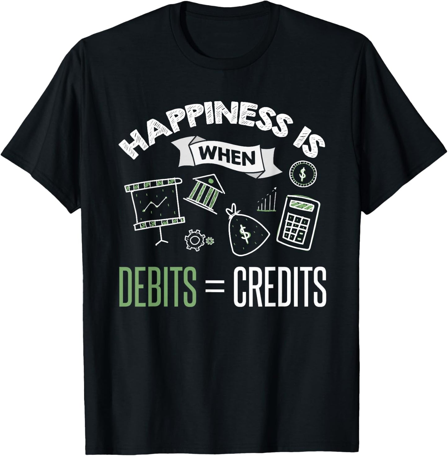 Accountant Shirt Funny Debits Credits Bookkeeper Quote Gift T-Shirt - T-Shirt | Black